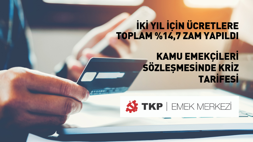 kamu emekcileri sozlesmesinde kriz tarifesi turkiye komunist partisi