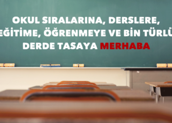 okul_siralarina_derslere_egitime_ogrenmeye_ve_bin_turlu_derde_tasaya_merhaba